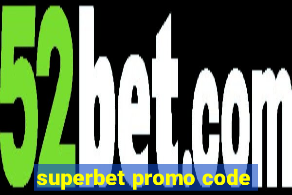 superbet promo code