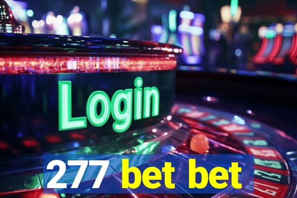 277 bet bet