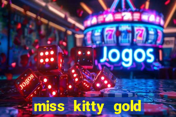 miss kitty gold slot machine