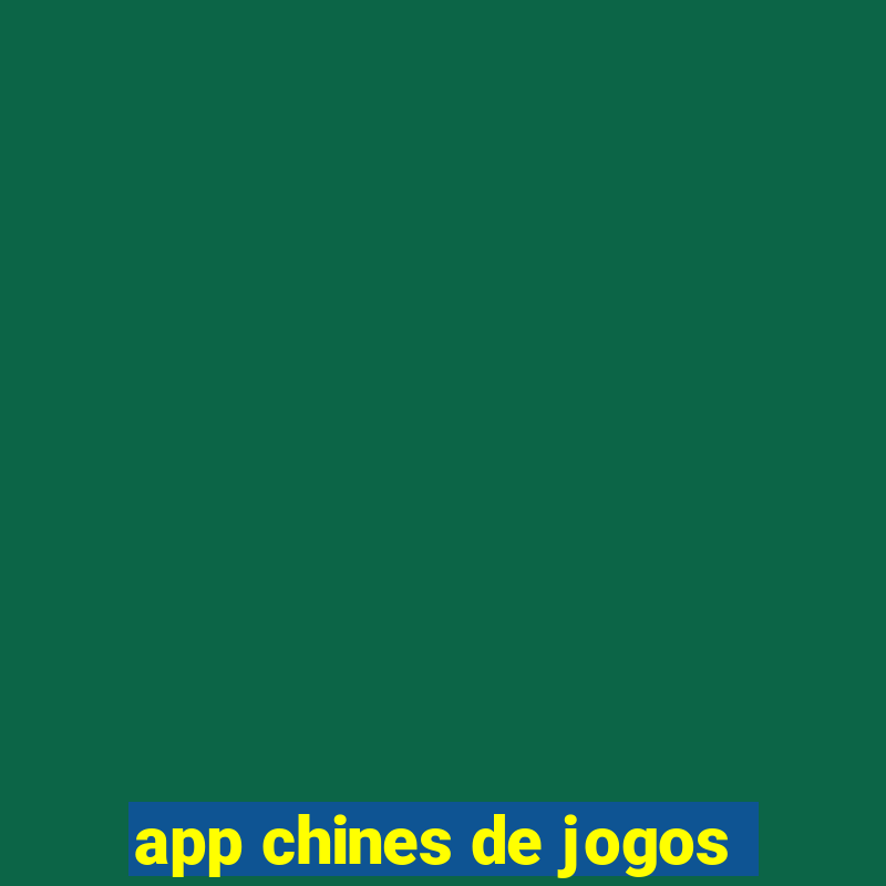 app chines de jogos