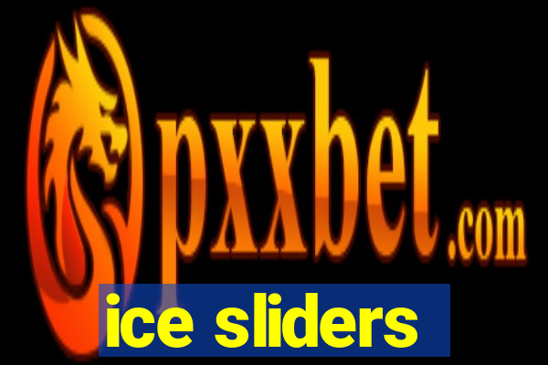 ice sliders