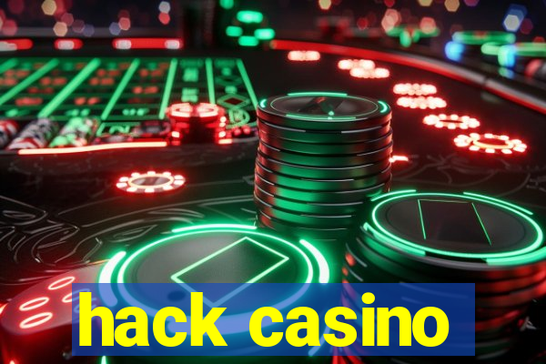 hack casino