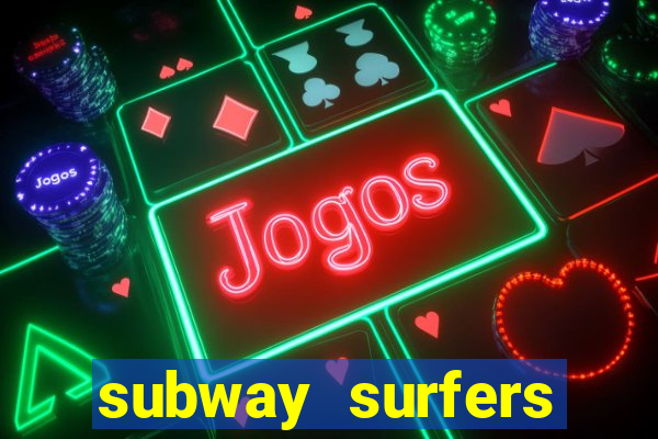 subway surfers aposta 1 real