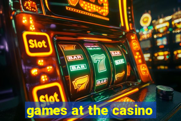 games at the casino