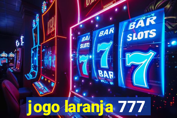 jogo laranja 777