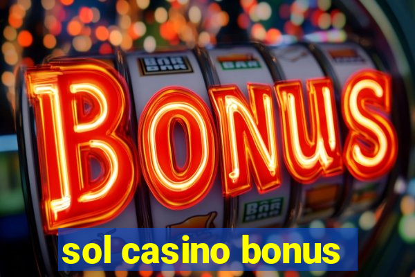 sol casino bonus