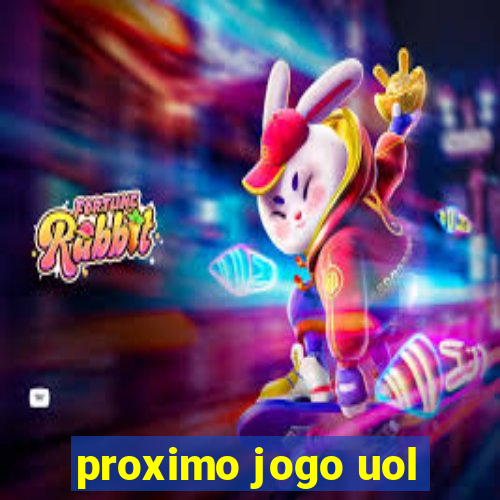 proximo jogo uol