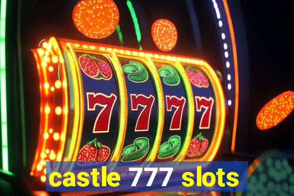 castle 777 slots