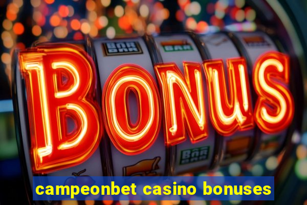 campeonbet casino bonuses