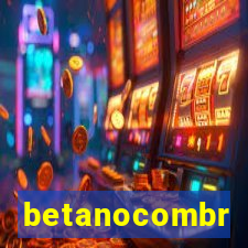 betanocombr