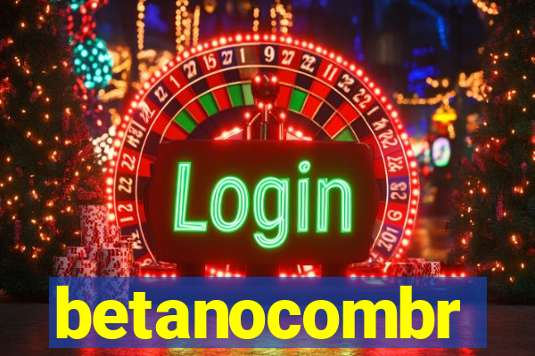 betanocombr