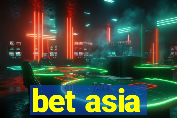 bet asia