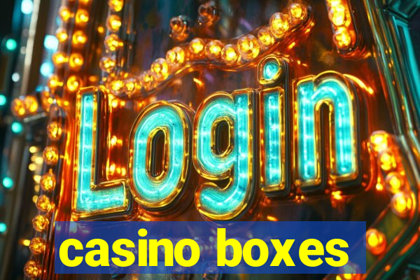 casino boxes