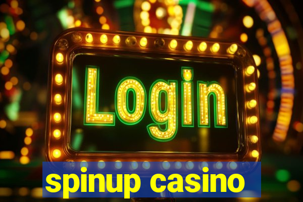 spinup casino