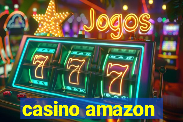 casino amazon