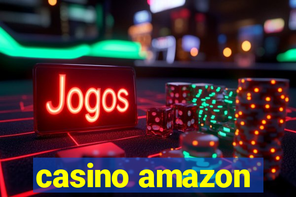 casino amazon