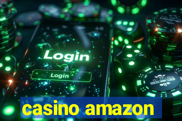 casino amazon