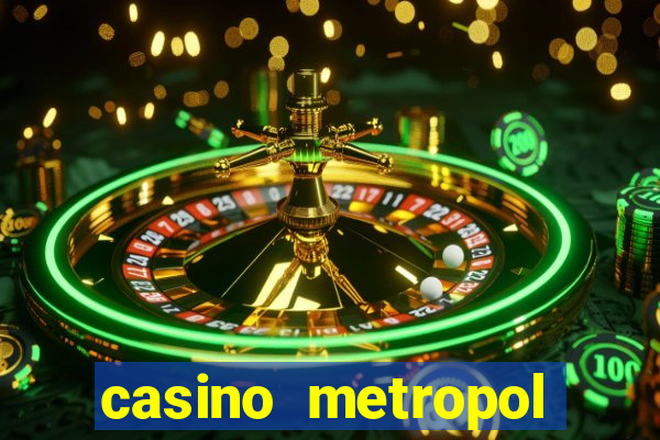 casino metropol güvenilir mi