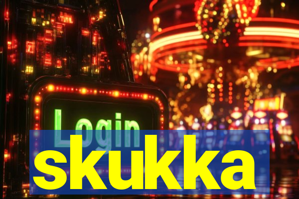 skukka