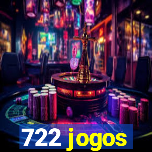 722 jogos