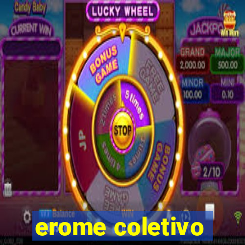 erome coletivo