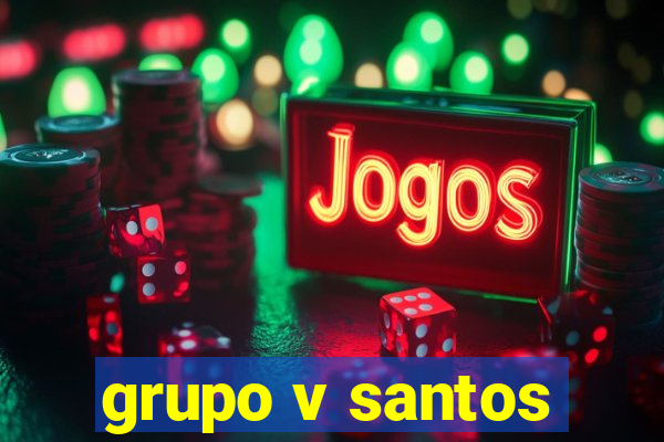 grupo v santos