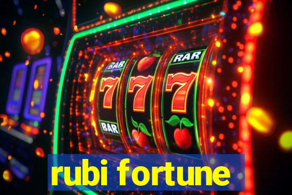 rubi fortune