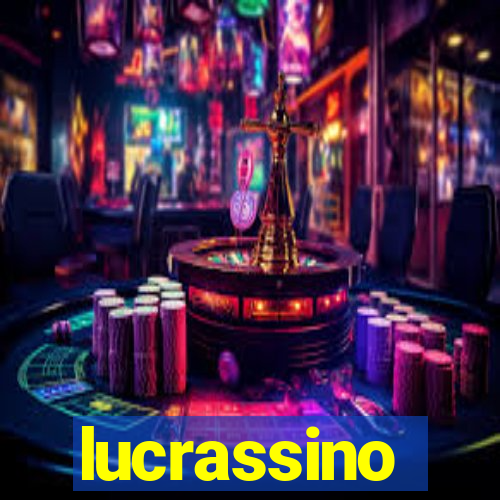 lucrassino