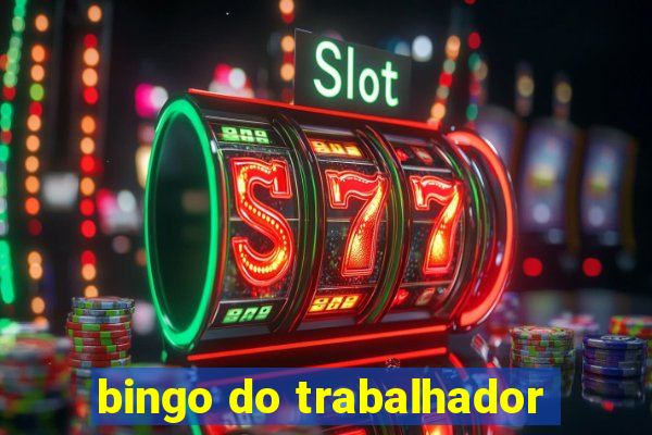 bingo do trabalhador