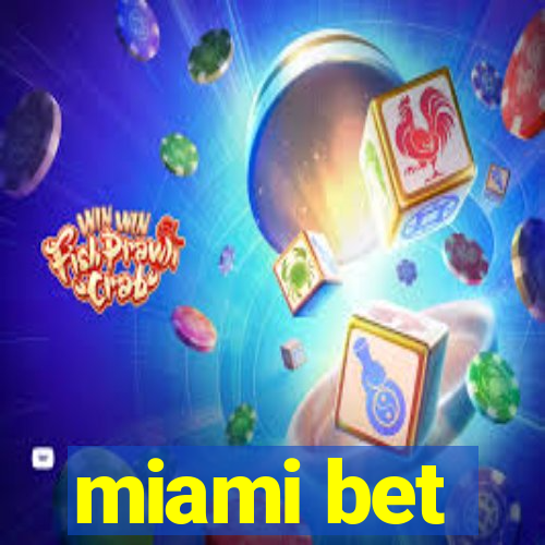 miami bet