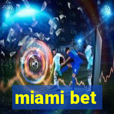 miami bet