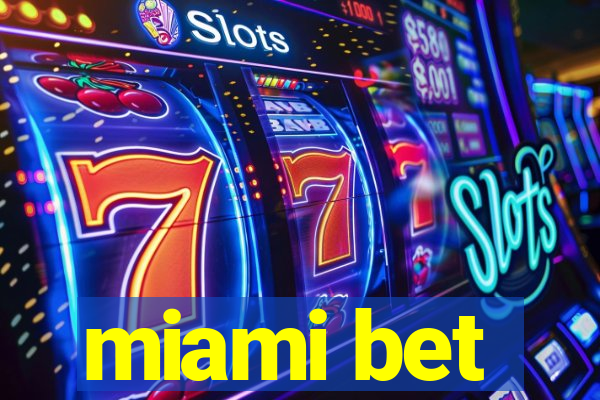 miami bet