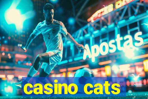 casino cats