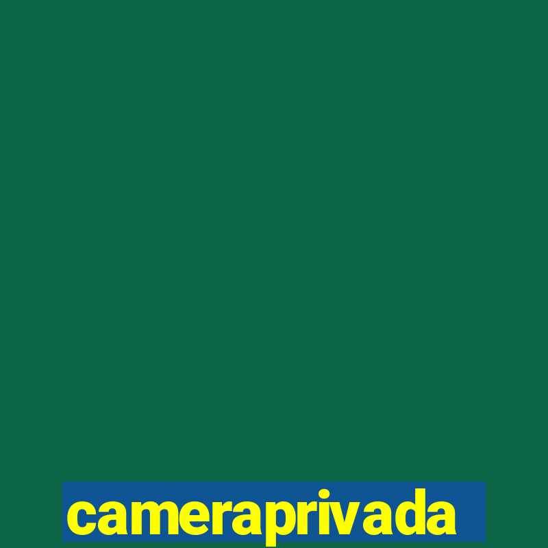 cameraprivada