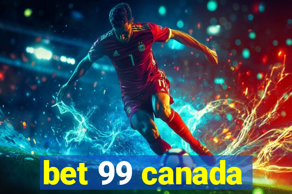 bet 99 canada