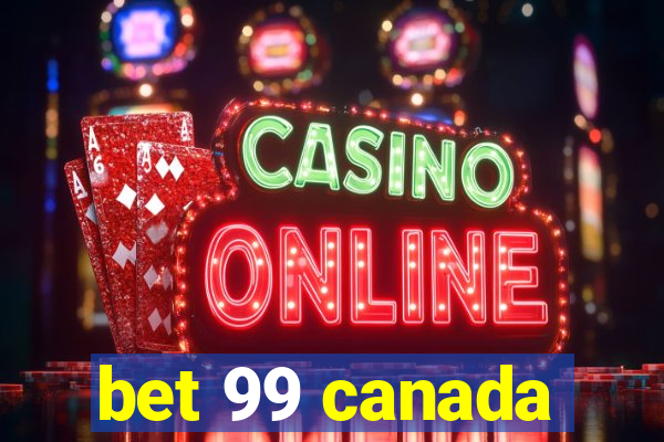 bet 99 canada