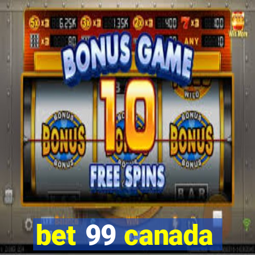 bet 99 canada