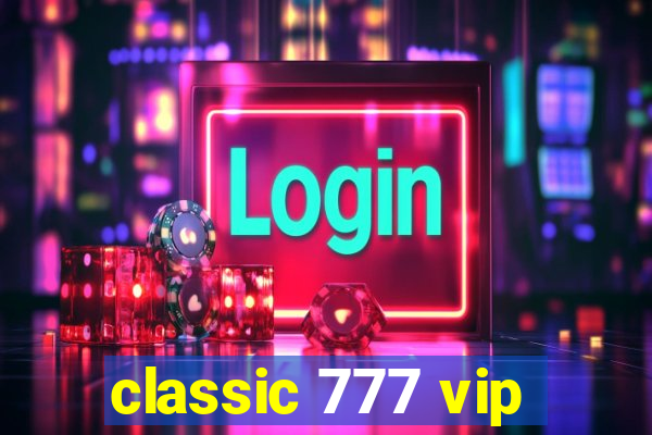 classic 777 vip