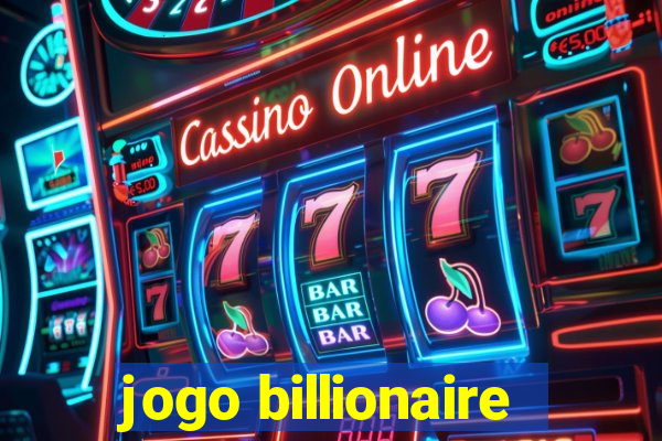 jogo billionaire