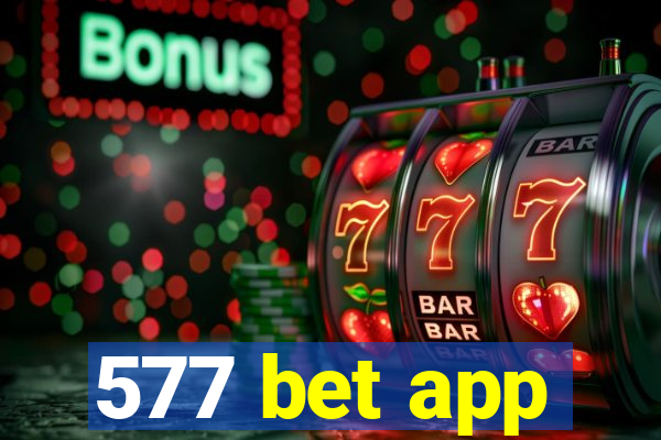 577 bet app