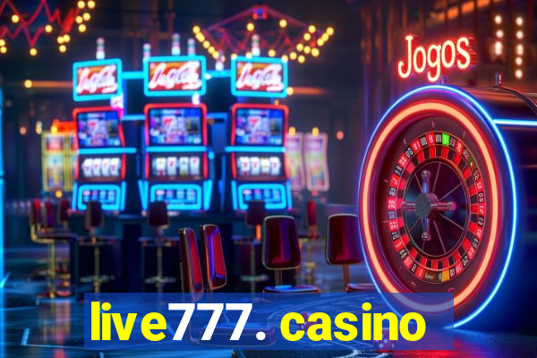 live777. casino