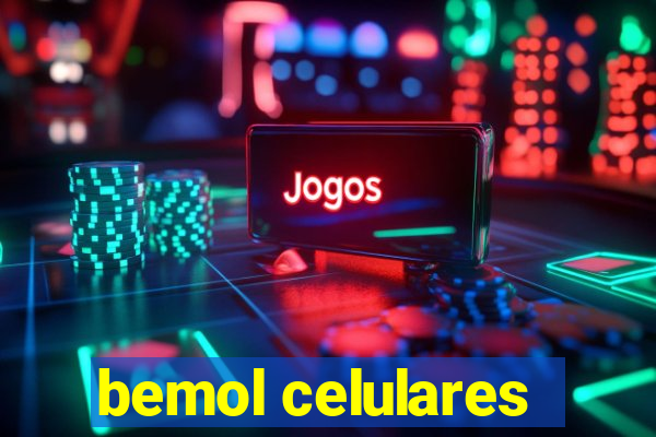 bemol celulares