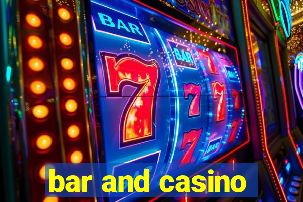 bar and casino