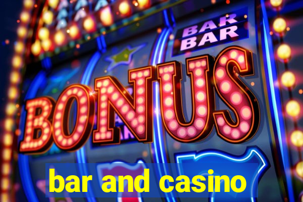 bar and casino