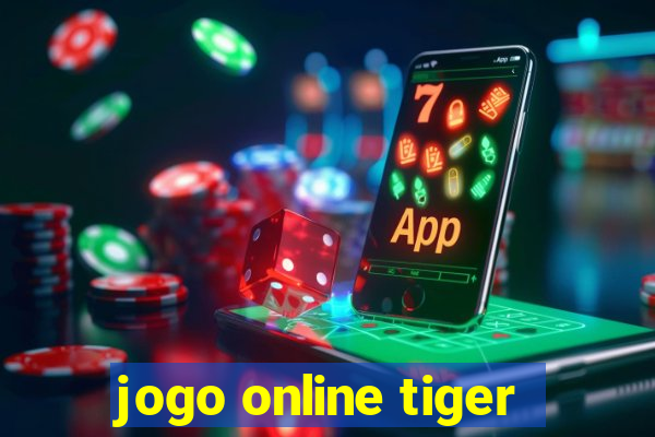 jogo online tiger