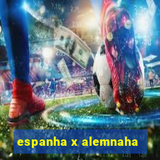 espanha x alemnaha