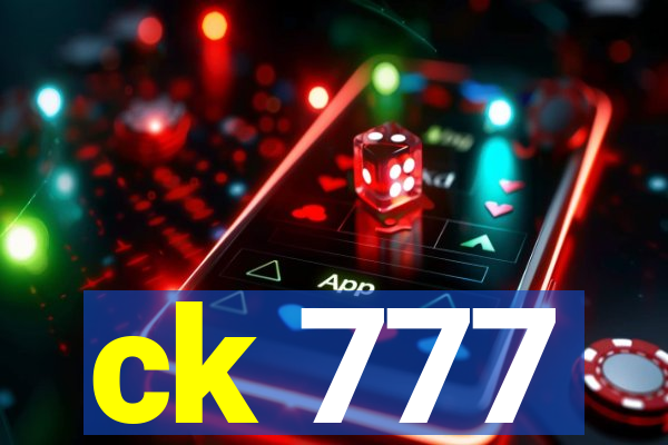 ck 777