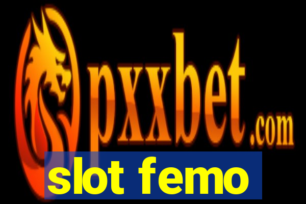 slot femo