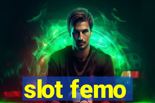 slot femo