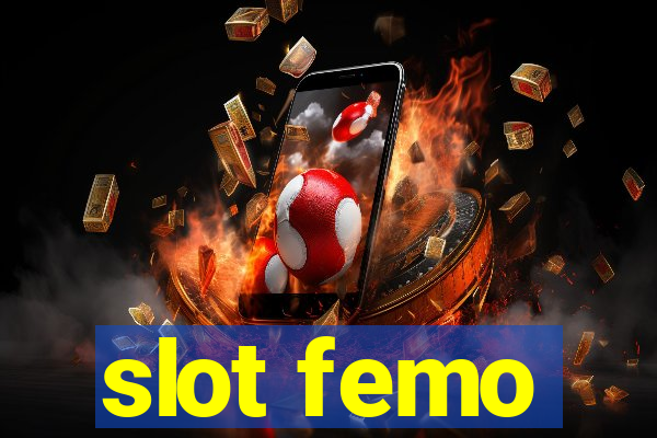 slot femo